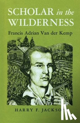 Jackson, Harry F. - Scholar in the Wilderness