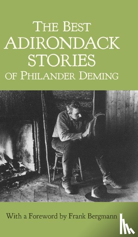Deming, Philander - The Best Adirondack Stories of Philander Deming