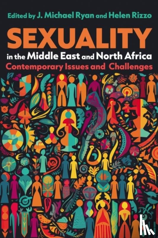 Ryan, J. Michael, Rizzo, Helen, Zaatari, Zeina, Walsh-Haines, Grant - Sexuality in the Middle East and North Africa