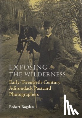 Bogdan, Robert - Exposing the Wilderness