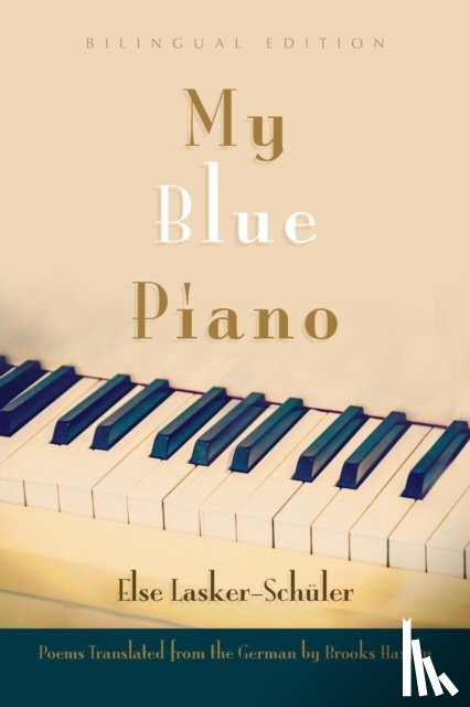 Lasker-Schuler, Else - My Blue Piano