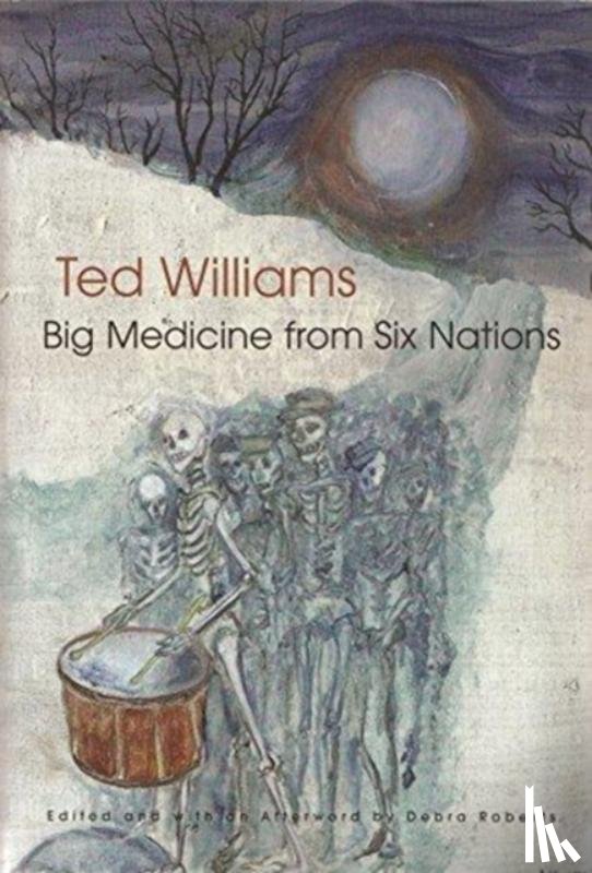Williams, Ted C. - Big Medicine From Six Nations