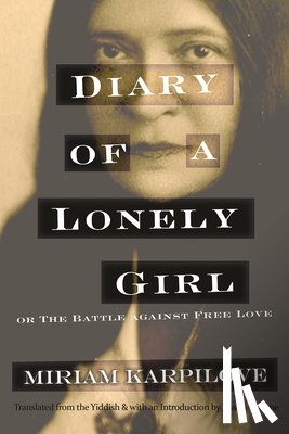 Karpilove, Miriam, Kirzane, Jessica - Diary of a Lonely Girl, or The Battle against Free Love