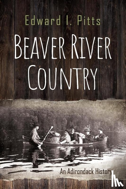 Pitts, Edward I. - Beaver River Country
