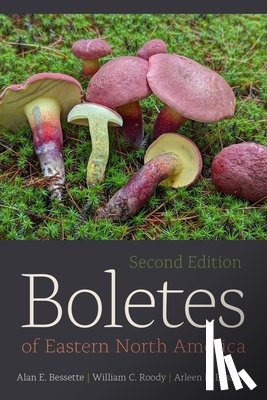 Bessette, Alan E., Roody, William C., Bessette, Arleen R. - Boletes of Eastern North America