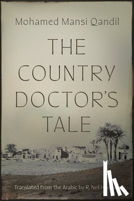 Qandil, Mohamed Mansi - The Country Doctor's Tale