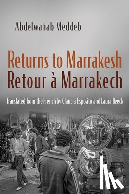 Meddeb, Abdelwahab - Returns to Marrakesh / Retour a Marrakech