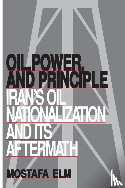 Elm, Mostafa - Oil, Power, and Principle