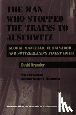 Kranzler, David - Man Who Stopped the Trains to Auschwitz
