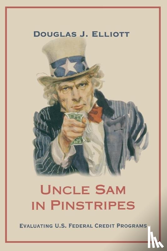Elliott, Douglas J. - Uncle Sam in Pinstripes