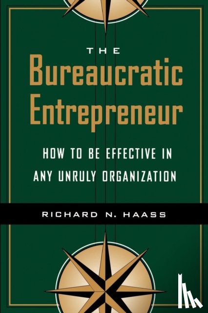 Haass, Richard N. - The Bureaucratic Entrepreneur