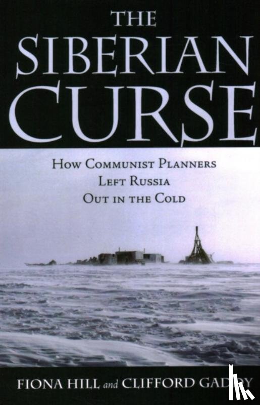 Hill, Fiona, Gaddy, Clifford G. - The Siberian Curse