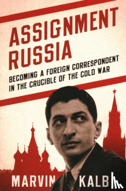 Kalb, Marvin - Assignment Russia