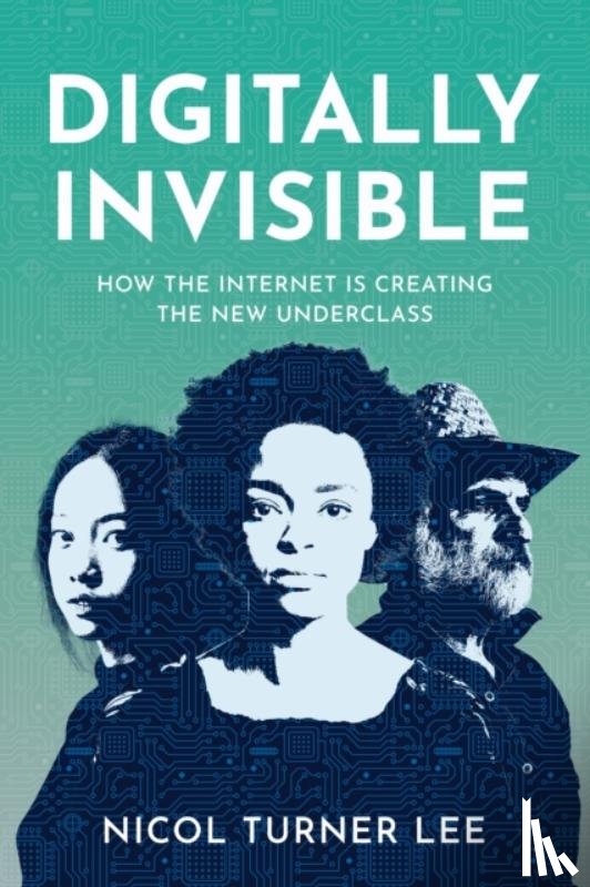 Lee, Nicol Turner - Digitally Invisible