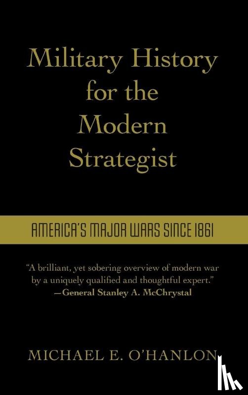 O'Hanlon, Michael - Military History for the Modern Strategist