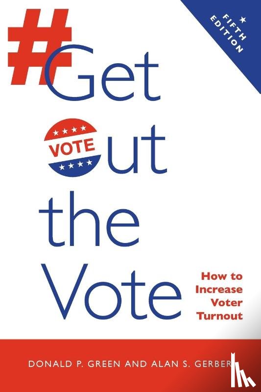 Green, Donald P., Gerber, Alan S. - Get Out the Vote