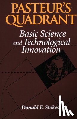 Stokes, Donald E. - Pasteur's Quadrant