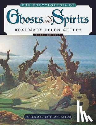 Guiley, Rosemary Ellen - The Encyclopedia of Ghosts and Spirits