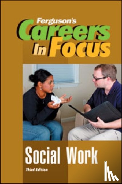 Ferguson Publishing - CAREERS in FOCUS: SOCIAL WORK, 3RD EDITION