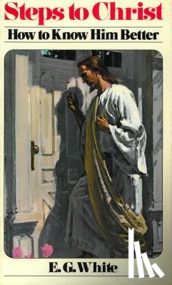 White, Ellen Gould Harmon - Steps to Christ