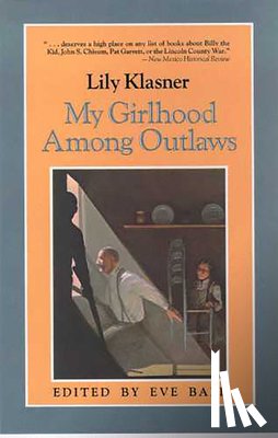 Klasner, Lily - My Girlhood Among Outlaws
