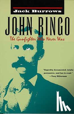 Burrows, Jack - John Ringo: the Gunfighter Who Never Was