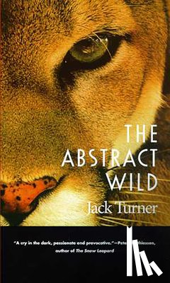 Turner, Jack - The Abstract Wild
