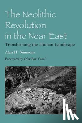 Simmons, Alan H. - The Neolithic Revolution in the Near East
