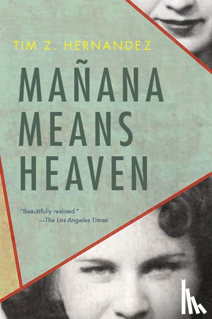 Hernandez, Tim Z. - Manana Means Heaven