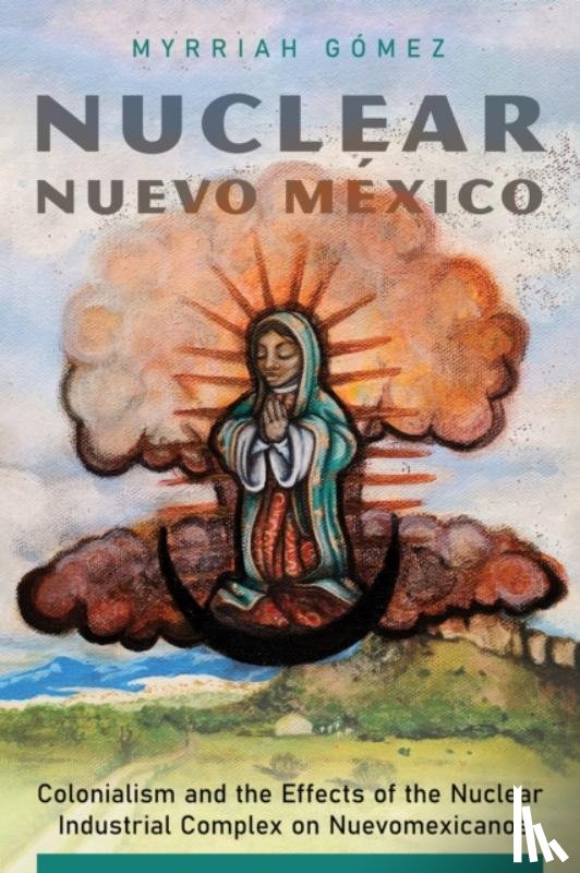Gomez, Myrriah - Nuclear Nuevo Mexico