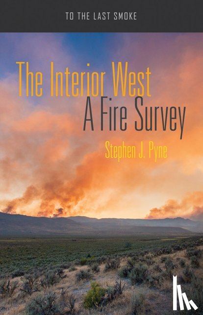 Pyne, Stephen J. - The Interior West