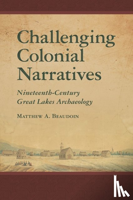 Beaudoin, Matthew A. - Challenging Colonial Narratives