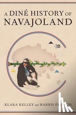 Klara Kelley, Harris Francis - A Dine History of Navajoland