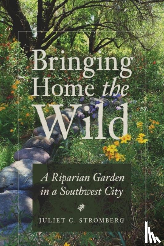 Stromberg, Juliet C. - Bringing Home the Wild