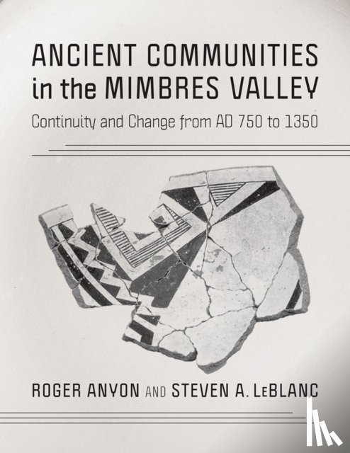 Anyon, Roger, LeBlanc, Steven A. - Ancient Communities in the Mimbres Valley