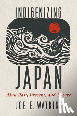Watkins, Joe E. - Indigenizing Japan