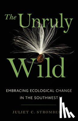 Stromberg, Juliet C. - The Unruly Wild