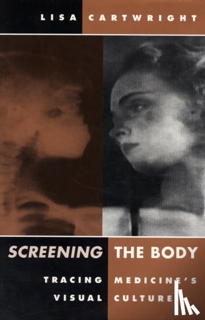 Cartwright, Lisa - Screening the Body