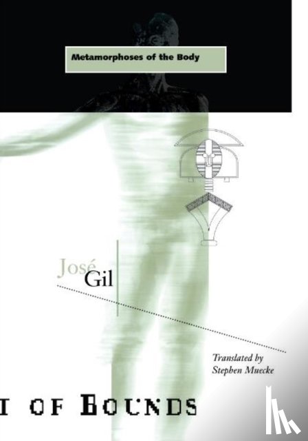Gil, Jose - Metamorphoses of the Body