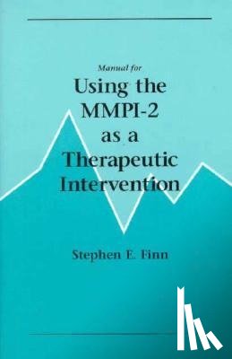Finn, Stephen E. - Manual for Using the MMPI-2 As a Therapeutic Intervention