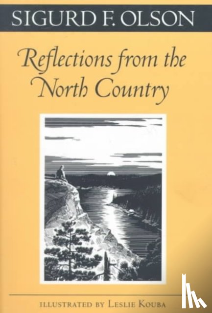 Olson, Sigurd F. - Reflections from the North Country