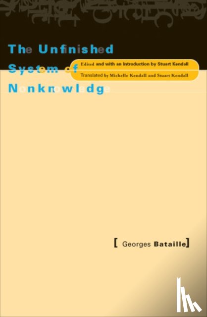 Bataille, Georges - Unfinished System of Nonknowledge