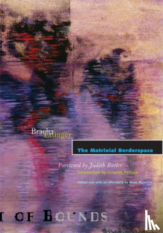 Ettinger, Bracha - The Matrixial Borderspace