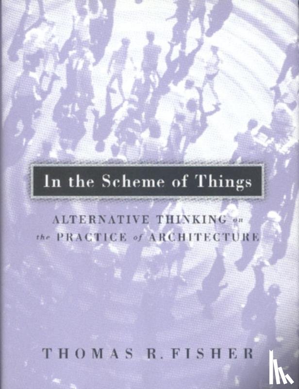 Fisher, Thomas R. Fisher - In the Scheme of Things