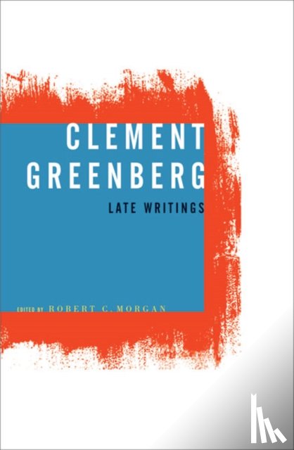 Greenberg, Clement - Clement Greenberg, Late Writings