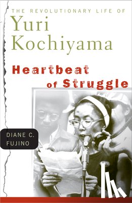 Fujino, Diane C. - Heartbeat of Struggle