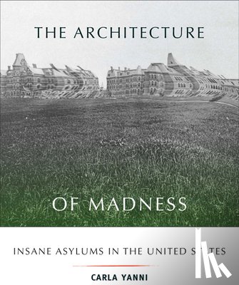 Yanni, Carla - The Architecture of Madness