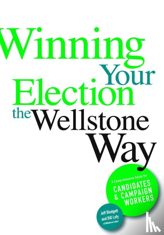 Blodgett, Jeff, Lofy, Bill, Goldfarb, Ben, Peterson, Erik - Winning Your Election the Wellstone Way