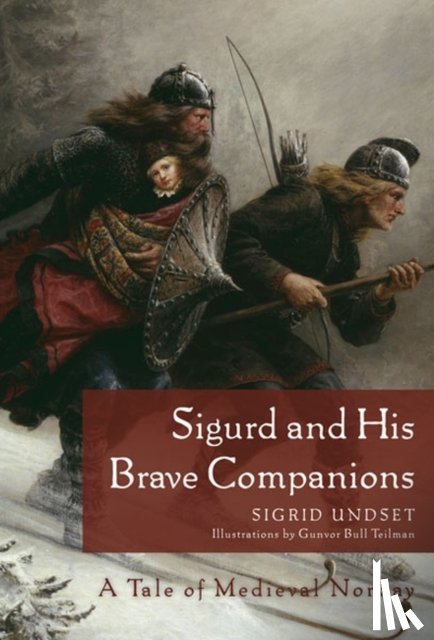 Undset, Sigrid - Sigurd and His Brave Companions