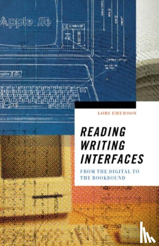 Emerson, Lori - Reading Writing Interfaces